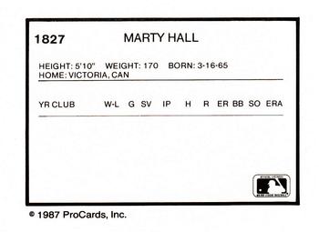 1987 ProCards #1827 Marty Hall Back