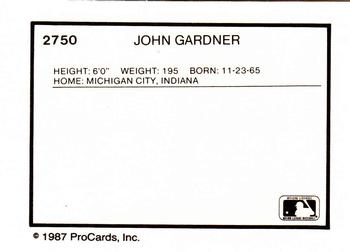 1987 ProCards #2750 John Gardner Back