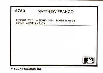 1987 ProCards #2753 Matthew Franco Back