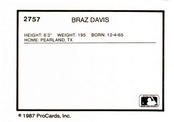 1987 ProCards #2757 Braz Davis Back