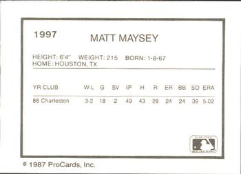 1987 ProCards #1997 Matt Maysey Back