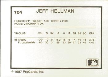 1987 ProCards #704 Jeff Hellman Back