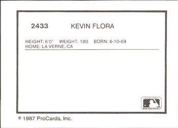 1987 ProCards #2433 Kevin Flora Back