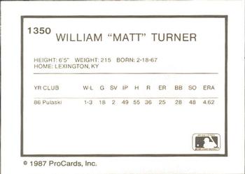1987 ProCards #1350 Matt Turner Back