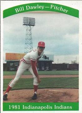 1981 Indianapolis Indians #28 Bill Dawley Front