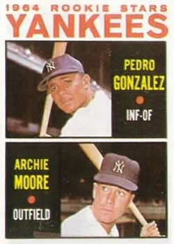 1964 Topps #581 Yankees 1964 Rookie Stars (Pedro Gonzalez / Archie Moore) Front