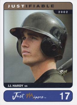 2002-03 Justifiable #17 J.J. Hardy Front