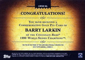2012 Topps - Gold World Series Champion Commemorative Pins #GWSP-BL Barry Larkin Back