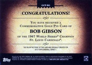 2012 Topps - Gold World Series Champion Commemorative Pins #GCP-BG Bob Gibson Back