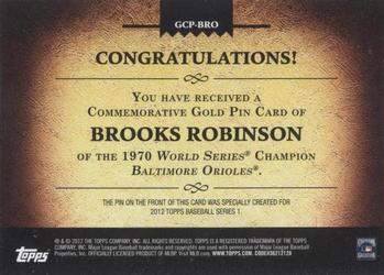 2012 Topps - Gold World Series Champion Commemorative Pins #GCP-BRO Brooks Robinson Back