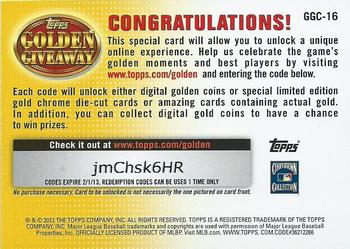 2012 Topps - Golden Giveaway Code Cards #GGC-16 Johnny Bench Back