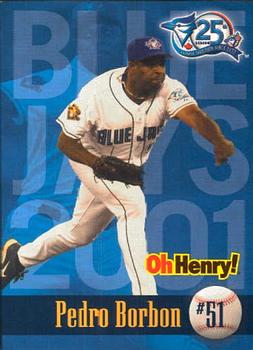 2001 Oh Henry! Toronto Blue Jays SGA #NNO Pedro Borbon Front