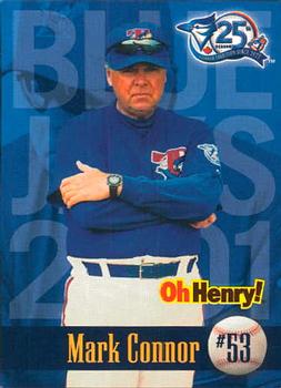 2001 Oh Henry! Toronto Blue Jays SGA #NNO Mark Connor Front