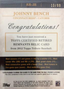 2012 Topps Tribute - Retired Remnants Relics #RR-JB Johnny Bench Back