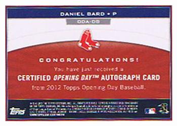 2012 Topps Opening Day - Autographs #ODA-DB Daniel Bard Back