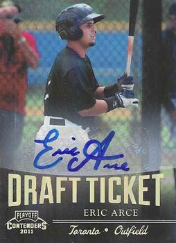 2011 Playoff Contenders - Draft Ticket Autographs #DT9 Eric Arce Front