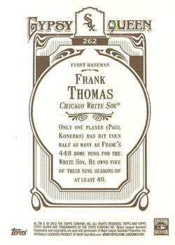 2012 Topps Gypsy Queen #262 Frank Thomas Back