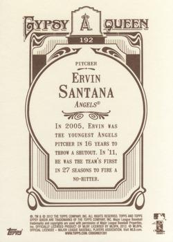 2012 Topps Gypsy Queen #192 Ervin Santana Back