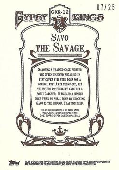 2012 Topps Gypsy Queen - Gypsy King Relics #GKR-12 Savo the Savage  Back