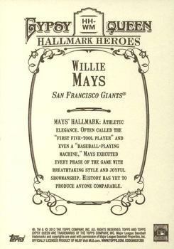 2012 Topps Gypsy Queen - Hallmark Heroes #HH-WM Willie Mays  Back