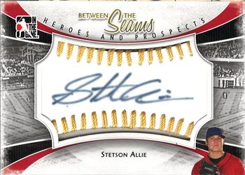 2011 In The Game Heroes & Prospects - Between the Seams Autographs Gold #BTS-SAL Stetson Allie Front