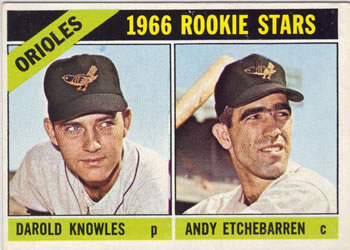 1966 Topps #27 Orioles 1966 Rookie Stars (Darold Knowles / Andy Etchebarren) Front
