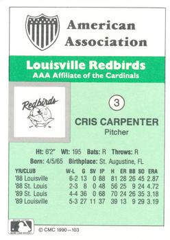 1990 CMC Louisville Redbirds #3 Cris Carpenter Back