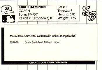 1990 Grand Slam South Bend White Sox #28 Kirk Champion Back