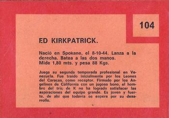 1967 Topps Venezuelan #104 Ed Kirkpatrick Back
