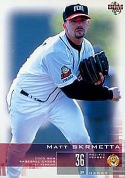 2003 BBM #255 Matt Skrmetta Front