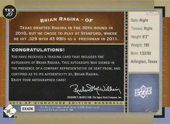 2012 SP Signature Edition #TEX-10 Brian Ragira Back