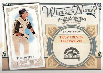 2012 Topps Allen & Ginter - What's in a Name? #WIN5 Troy Tulowitzki Front
