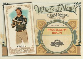 2012 Topps Allen & Ginter - What's in a Name? #WIN6 Ryan Braun Front