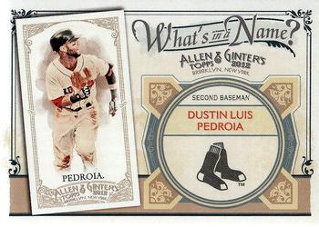 2012 Topps Allen & Ginter - What's in a Name? #WIN17 Dustin Pedroia Front