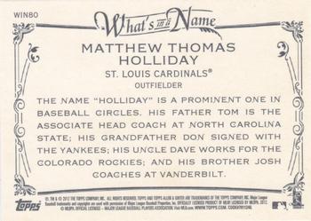 2012 Topps Allen & Ginter - What's in a Name? #WIN80 Matt Holliday Back