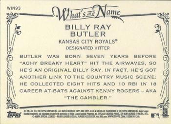 2012 Topps Allen & Ginter - What's in a Name? #WIN93 Billy Butler Back