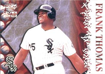1998 Pacific Crown Royale - Pillars of the Game #10 Frank Thomas Front