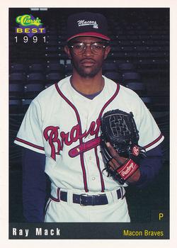 1991 Classic Best Macon Braves #4 Ray Mack Front