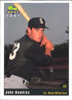1991 Classic Best South Bend White Sox #28 John Hawkins Front