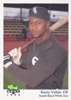 1992 Classic Best South Bend White Sox #7 Kerry Valrie Front