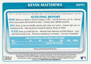 2011 Bowman Draft Picks & Prospects - Prospects #BDPP57 Kevin Matthews Back