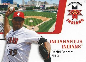 2012 Choice Indianapolis Indians #2 Daniel Cabrera Front