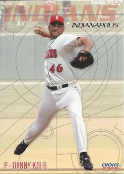 2003 Choice Indianapolis Indians #16 Danny Kolb Front