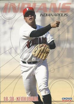 2003 Choice Indianapolis Indians #18 Keith Luuloa Front