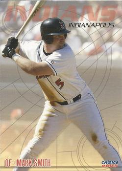 2003 Choice Indianapolis Indians #26 Mark Smith Front