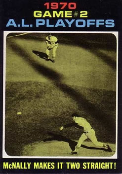 1971 Topps #196 1970 A.L. Playoffs Game 2: McNally Makes It Two Straight! Front