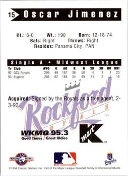 1994 Classic Best Rockford Royals #15 Oscar Jimenez Back