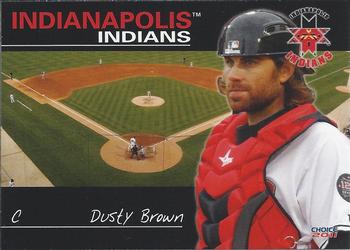 2011 Choice Indianapolis Indians #NNO Dusty Brown Front