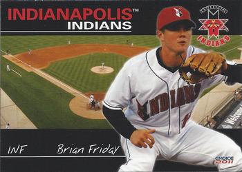 2011 Choice Indianapolis Indians #NNO Brian Friday Front