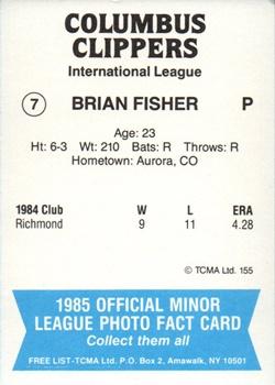 1985 TCMA Columbus Clippers #7 Brian Fisher Back